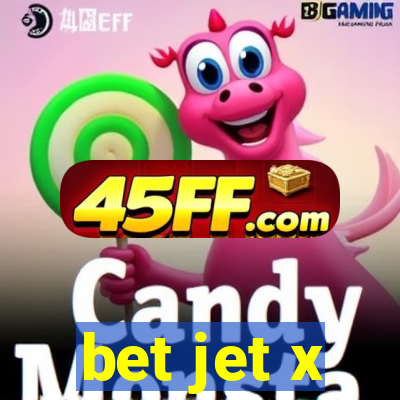 bet jet x